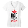 dad you are the king Women's V-Neck T-Shirt