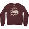 voila a quoi ressemble le papou parfait2 Crewneck Sweatshirt
