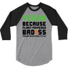 Vegan Because Plant Powered Badass 3/4 Sleeve Shirt