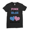 Pink or Blue - We Will Love You! Ladies Fitted T-Shirt