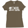 i'm here because you broke something Ladies Fitted T-Shirt