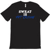 sweat is fat crying T-Shirt