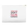 dont put me Accessory Pouches