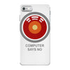 computer says no iPhone 7 Case