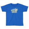 save water drink beer Toddler T-shirt