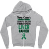 you can't scare or beat me i have been through liver cancer Zipper Hoodie