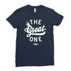 the great one Ladies Fitted T-Shirt