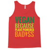 vegan because plant powered badiss was not an offical title Tank Top