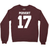 pervert 17 Crewneck Sweatshirt