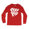Stay Rad Long Sleeve Shirts