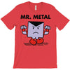 mr. metal T-Shirt