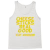 cheese sticks real good yup mhhmm! Tank Top