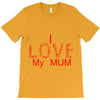 i love my mum red T-Shirt