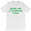 drink like T-Shirt