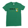 Daddy to Bee Baby Boy Ladies Fitted T-Shirt