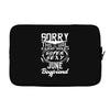 This Girl Is Taken By A Super Sexy June Boyfriend Laptop sleeve