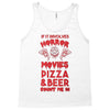 horror movies, pizza and beer Tank Top