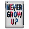 never grow up (2) iPad Mini
