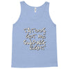 tattoos got me swiping right girls Tank Top