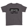 employee of the friggin month Youth Tee