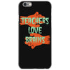 teachers love brains iPhone 6/6s Case