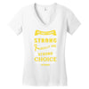 We Don't Know How Strong We Really Are Until Being Strong Is The Only Women's V-Neck T-Shirt