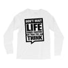 do not wait life goes faster than you think 2 Long Sleeve Shirts