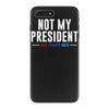 not my president iPhone 7 Plus Case