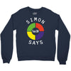 simon says funny Crewneck Sweatshirt