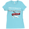 necessity is the mother Ladies Fitted T-Shirt