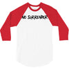 no surrender 3/4 Sleeve Shirt