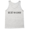 hurt so good Tank Top