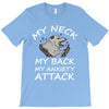 MY NECK MY BACK MY ANXIETY ATTACK T-Shirt