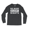 No More Silent Nights Long Sleeve Shirts