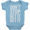 don't stop get it get it Baby Bodysuit