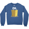 oh hay oh hey girl boy funny pun Crewneck Sweatshirt