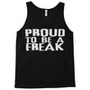 proud to be a freak Tank Top
