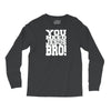 need jesus bro Long Sleeve Shirts