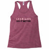 Lesbians Do It Better Racerback Tank