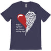 half of my heart is in heaven with my angel T-Shirt