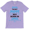 The Best Papa Was Born In April T-Shirt