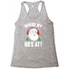 where my ho's at   christmas santa Racerback Tank