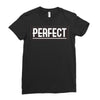 Perfect Ladies Fitted T-Shirt