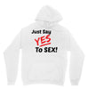 Yes To Sex! Hoodie