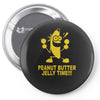 peanut butter jelly time banana Pin-back button