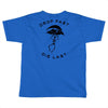 drop fast die last back Toddler T-shirt