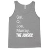 sal q joe &amp; murray Tank Top