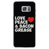 love peace and bacon grease Samsung Galaxy S7