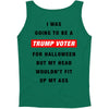 i was going to be a trump voter for halloween but my head wouldn't fit Tank Top