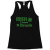 irish i were drunk Racerback Tank